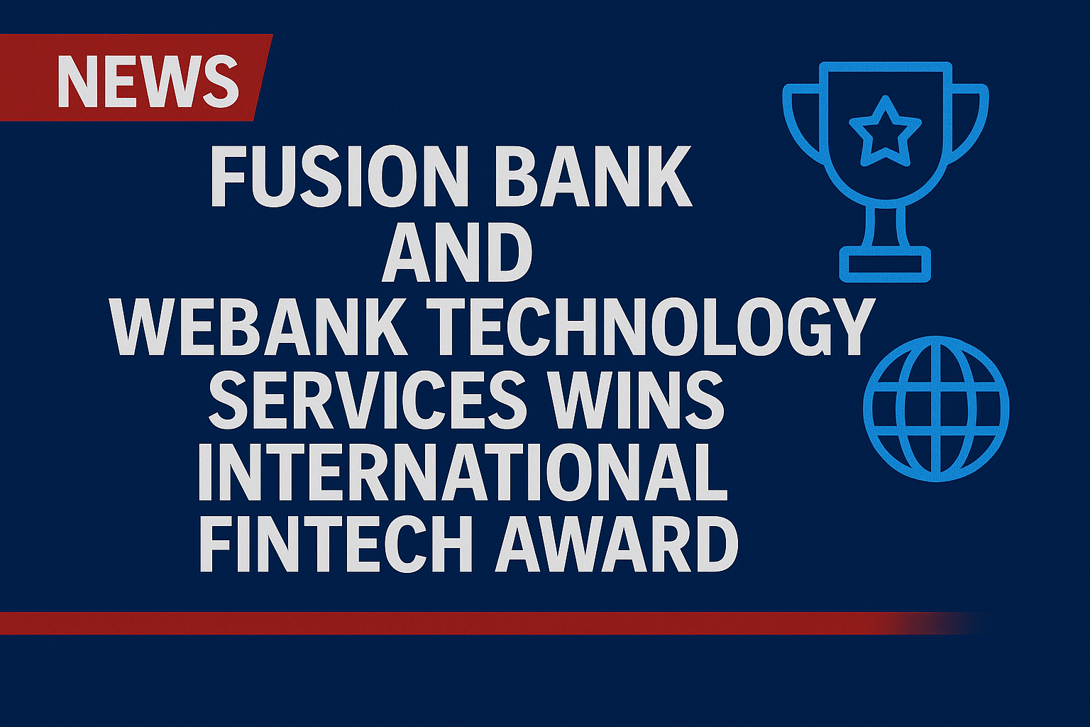 Fusion Bank and WeBank Technology Services Wins International Fintech Award