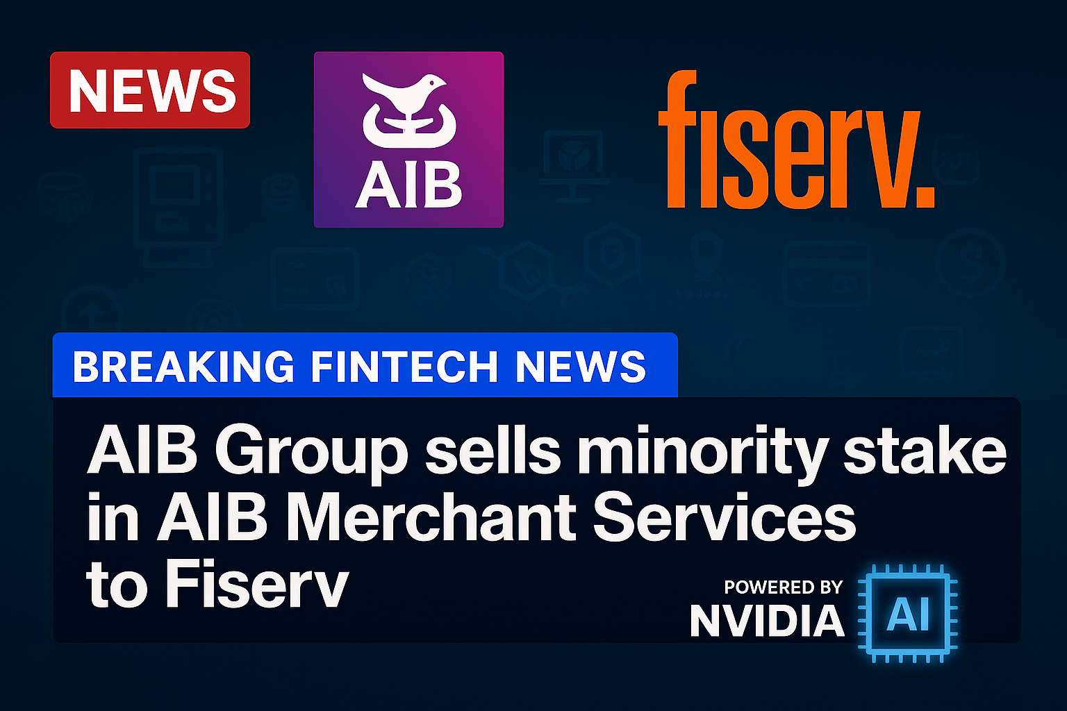 AIB Group sells minority stake in AIB Merchant Services to Fiserv