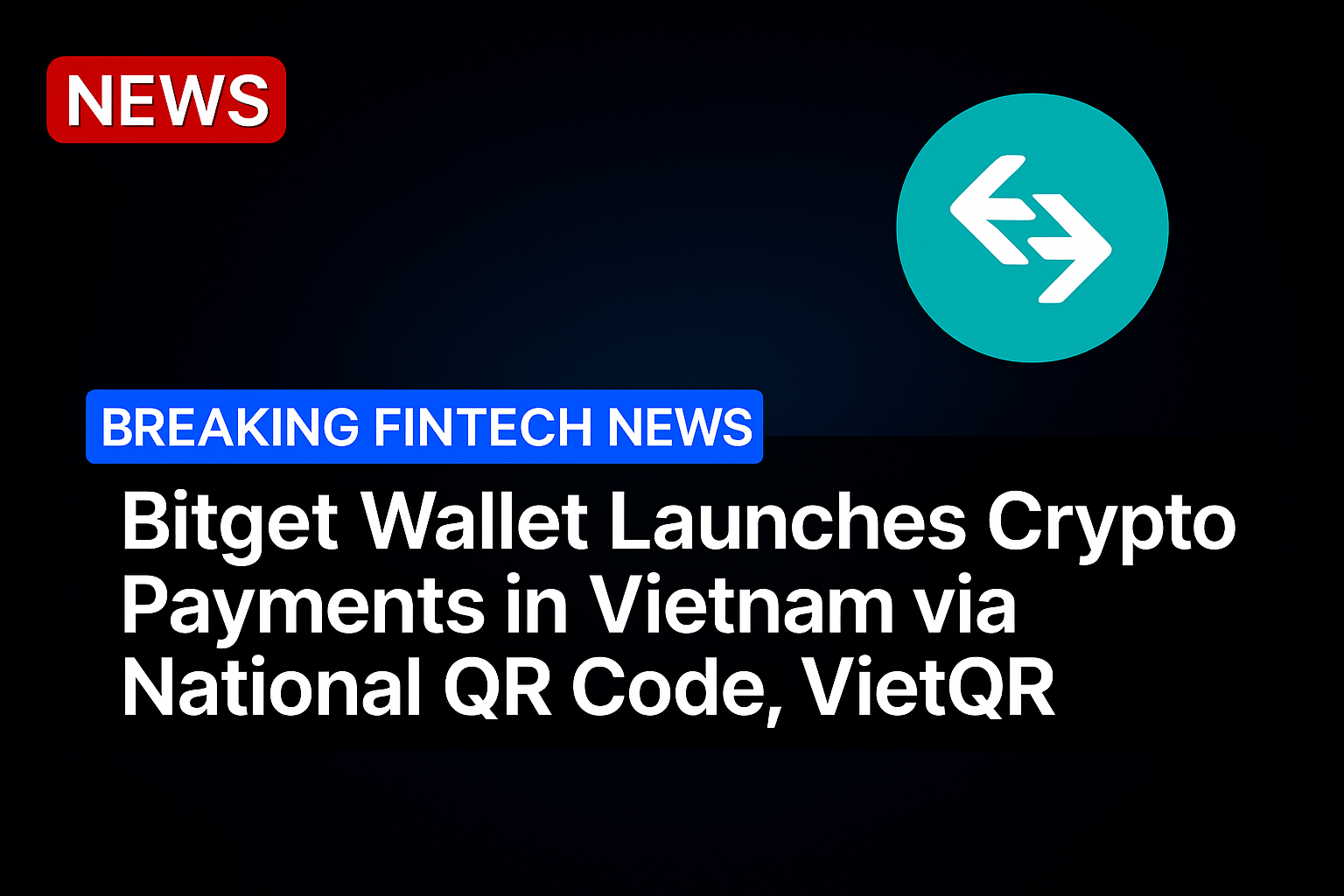 Bitget Wallet Launches Crypto Payments in Vietnam via National QR Code, VietQR