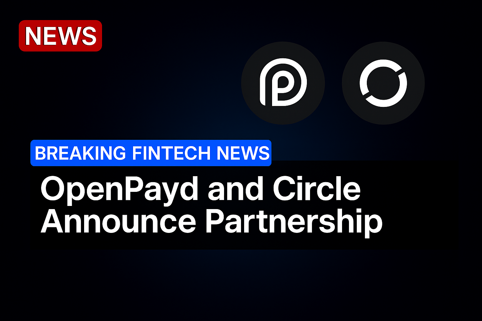 OpenPayd and Circle Announce Partnership