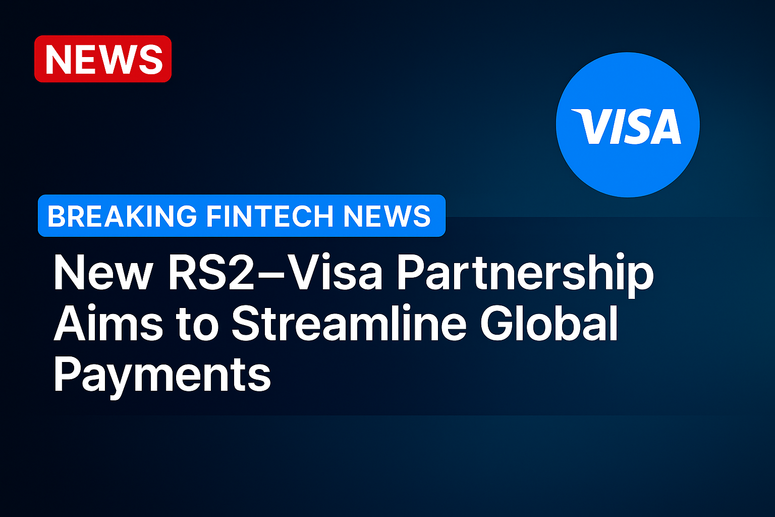 New RS2–Visa Partnership Aims to Streamline Global Payments