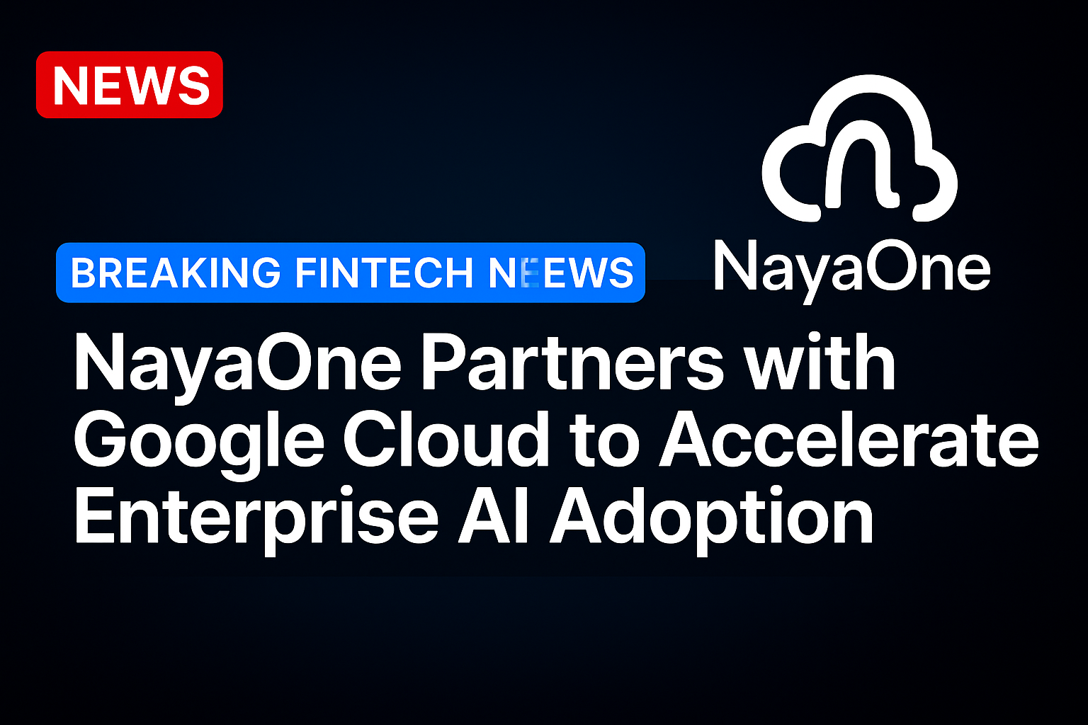 NayaOne Partners with Google Cloud to Accelerate Enterprise AI Adoption