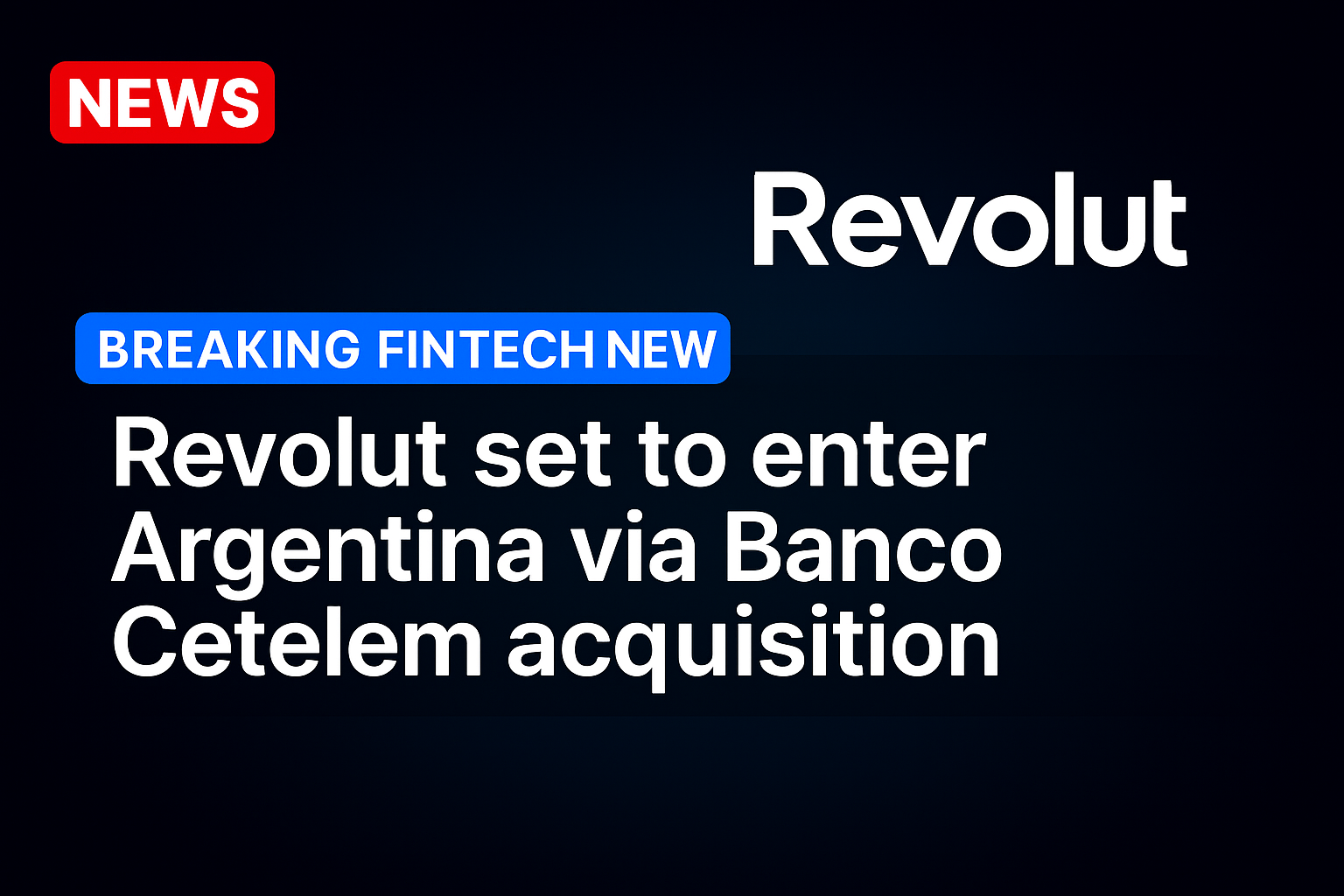 Revolut set to enter Argentina via Banco Cetelem acquisition
