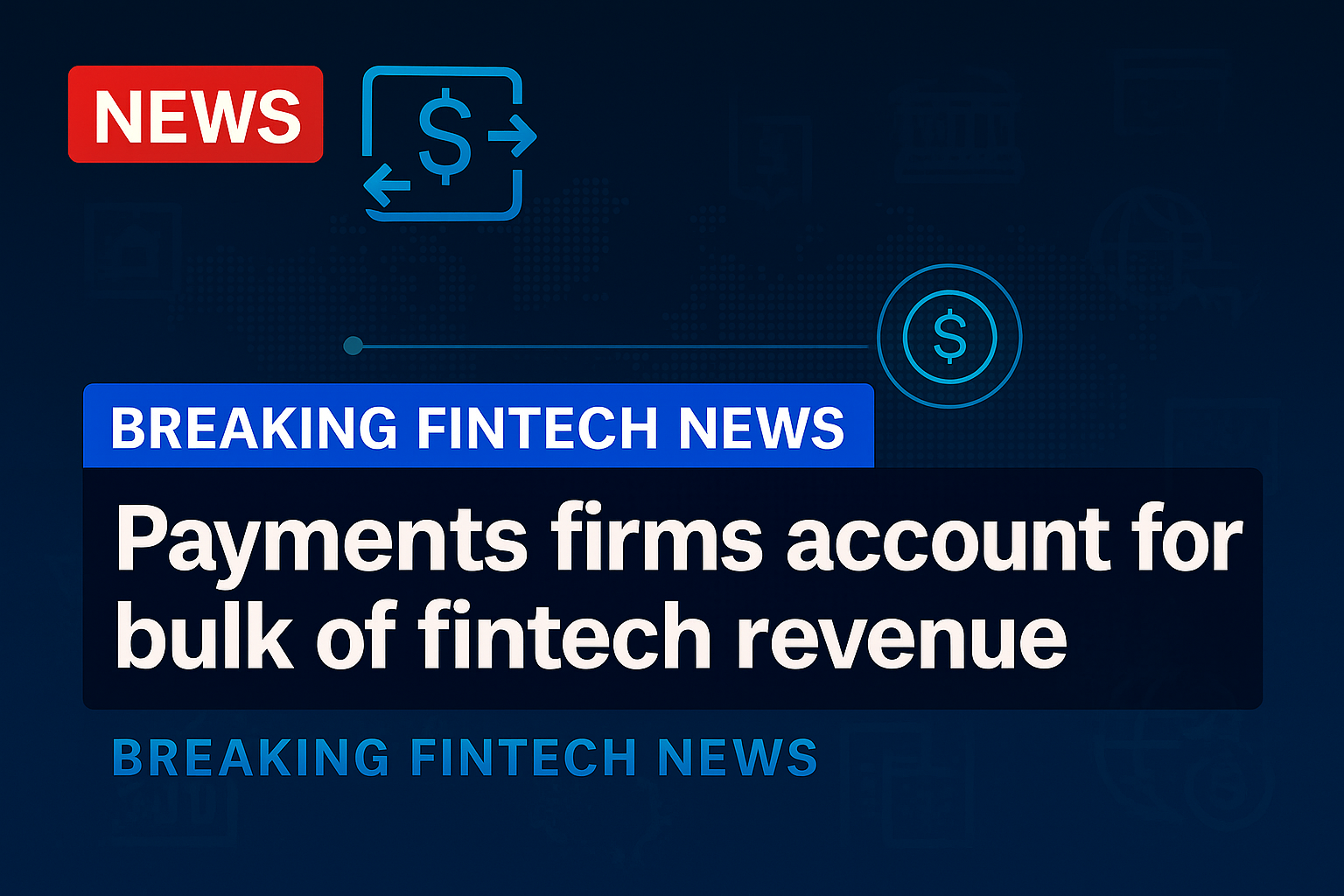 Payments firms account for bulk of fintech revenue