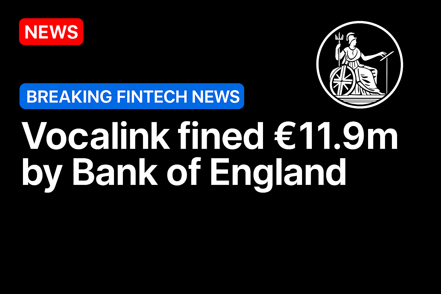 Vocalink fined £11.9m by Bank of England