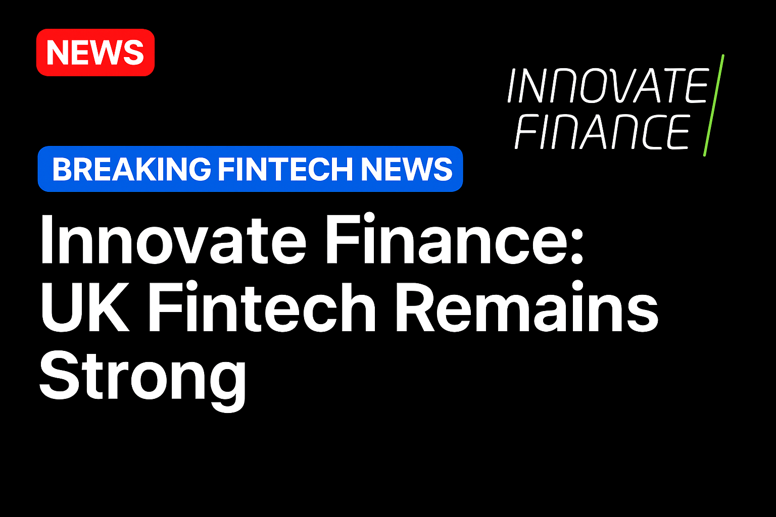 Innovate Finance: UK fintech remains strong