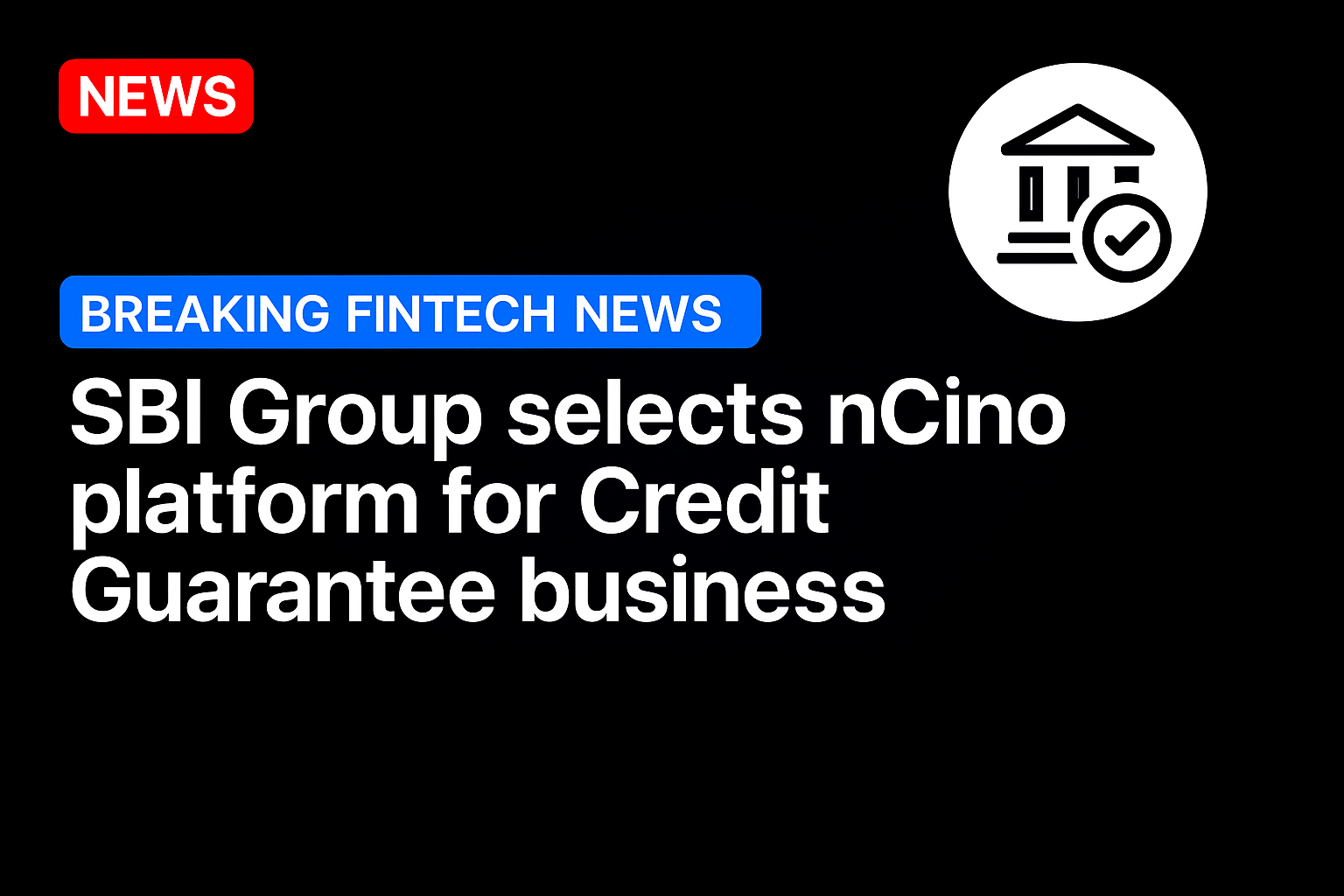 SBI Group selects nCino platform for Credit Guarantee business