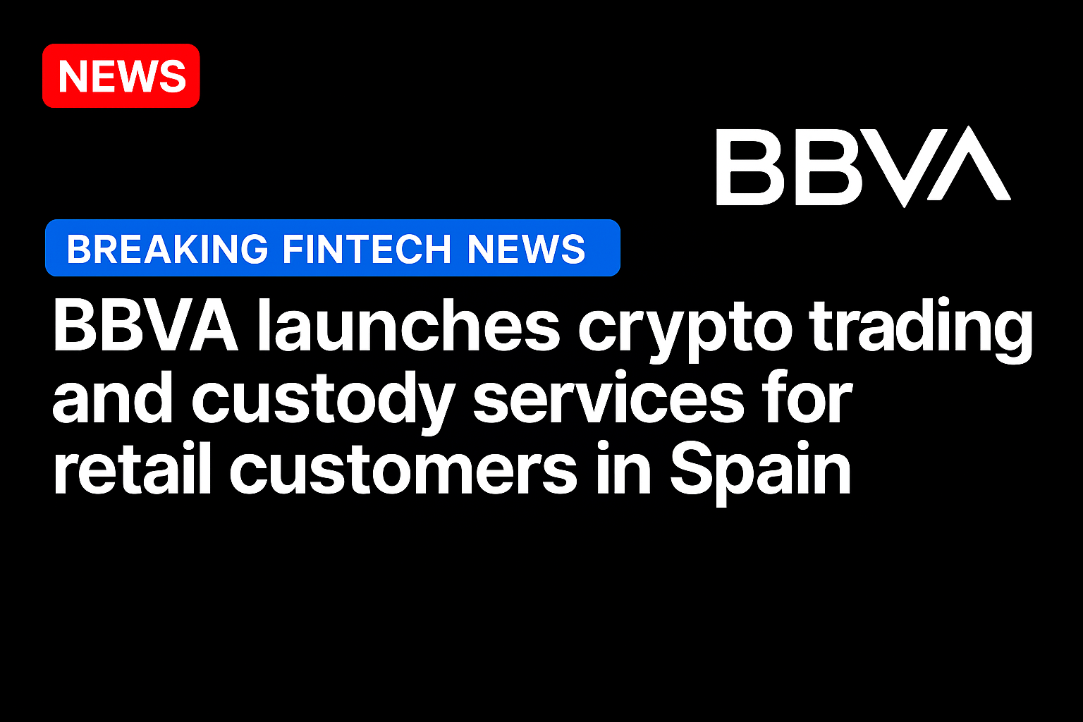 BBVA Launches Crypto Trading and Custody Services for Retail Customers in Spain
