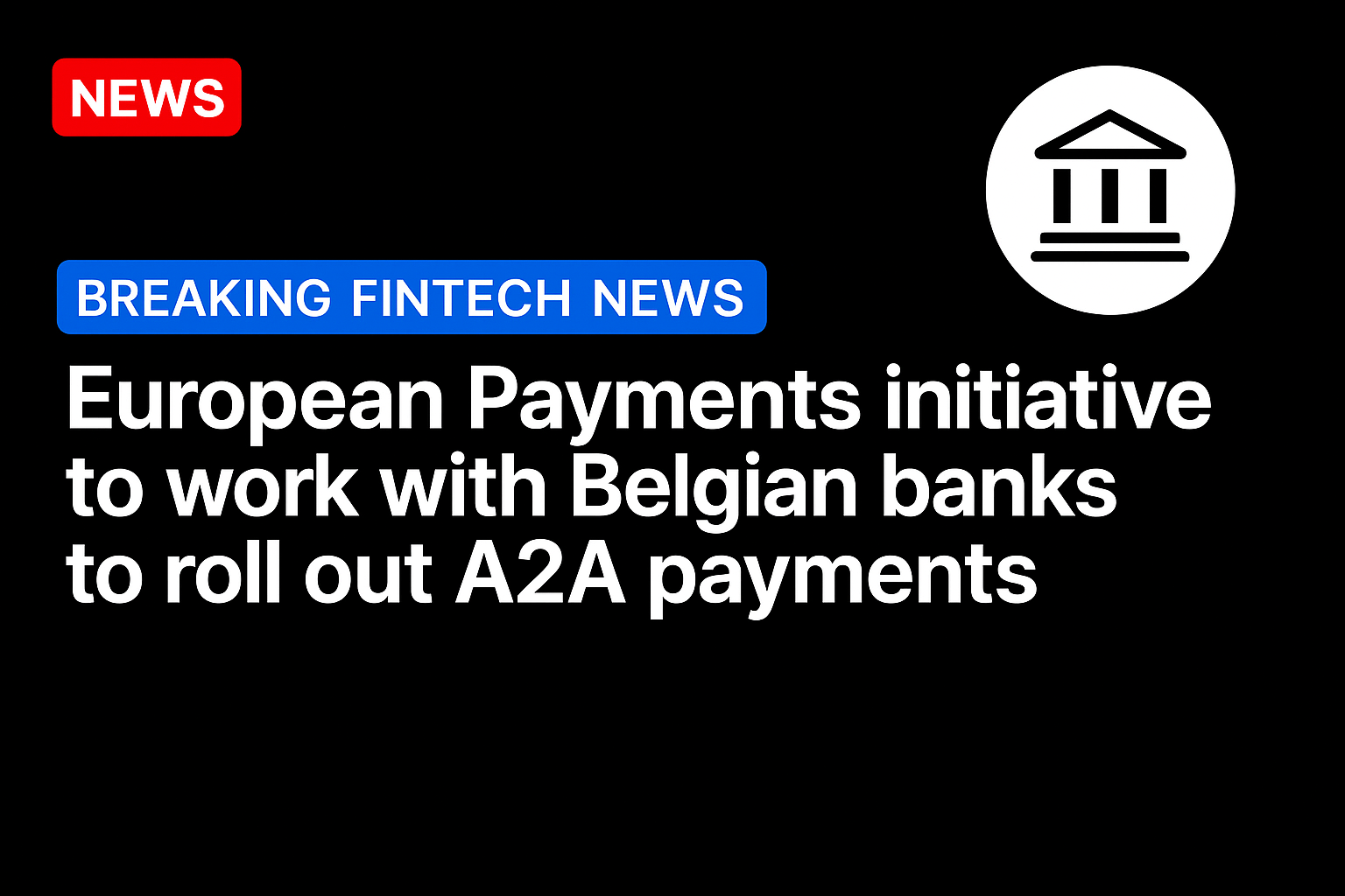 European Payments Initiative to Work With Belgian Banks to Roll Out A2A Payments