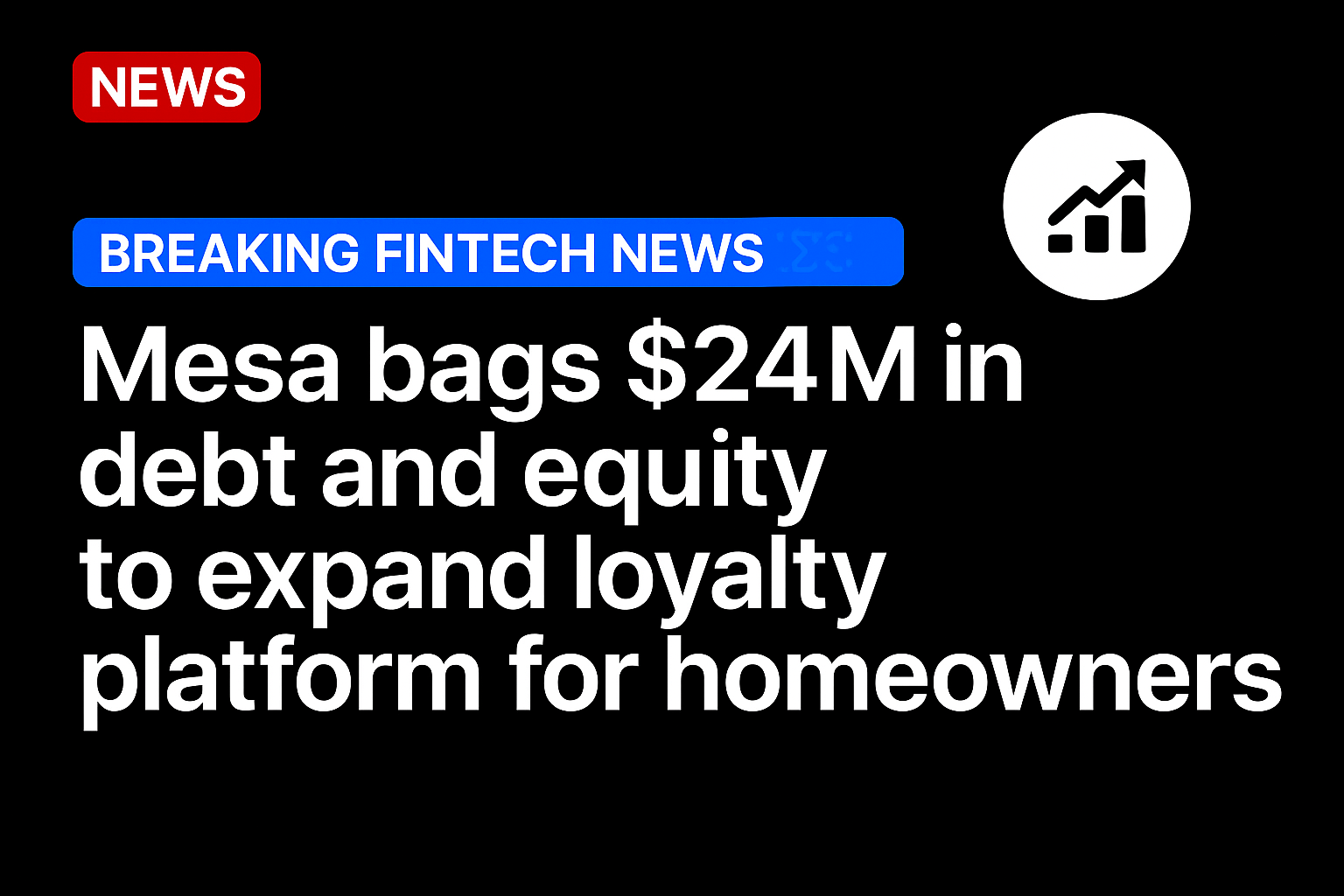 Mesa bags $24m in debt and equity to expand loyalty platform for homeowners