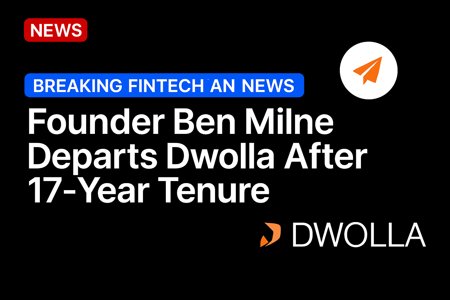 Founder Ben Milne departs Dwolla after 17-year tenure