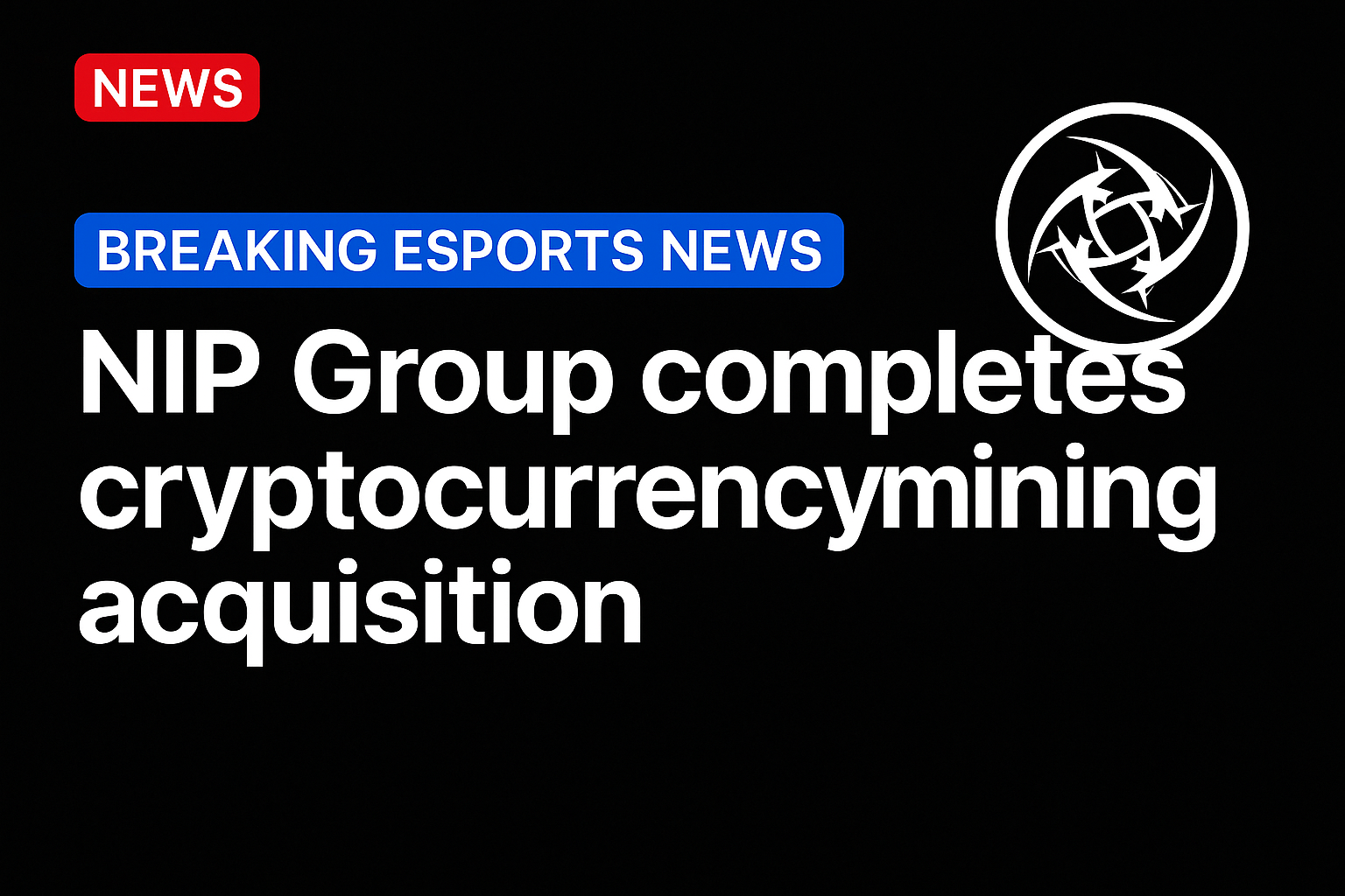 NIP Group completes cryptocurrency mining acquisition