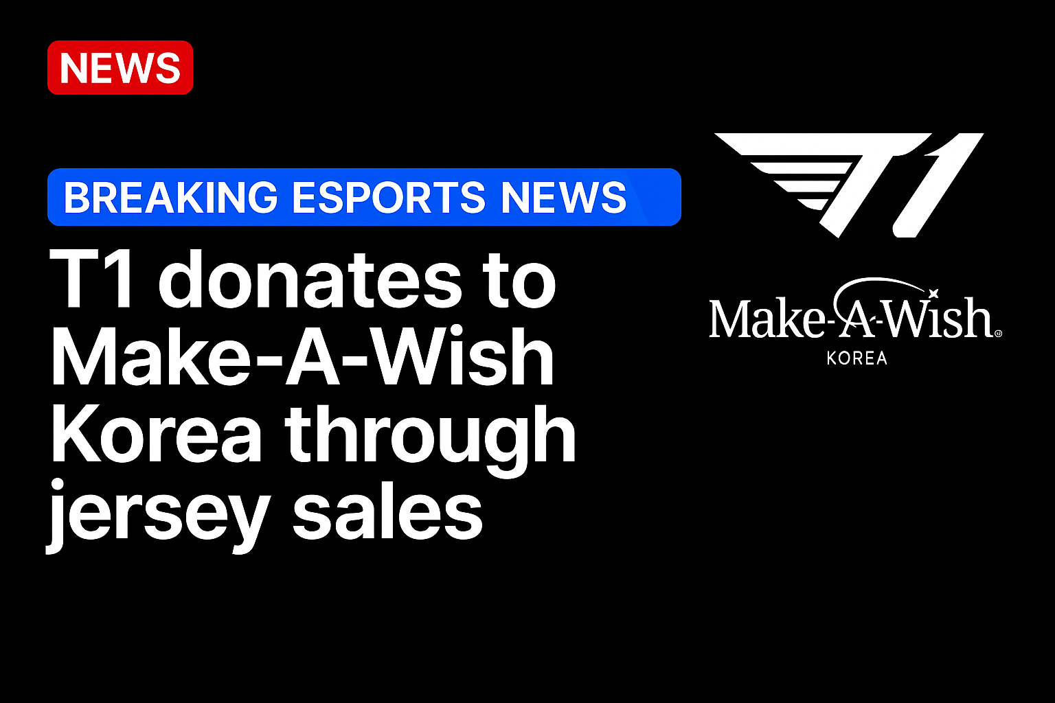 T1 donates to Make-A-Wish Korea through jersey sales
