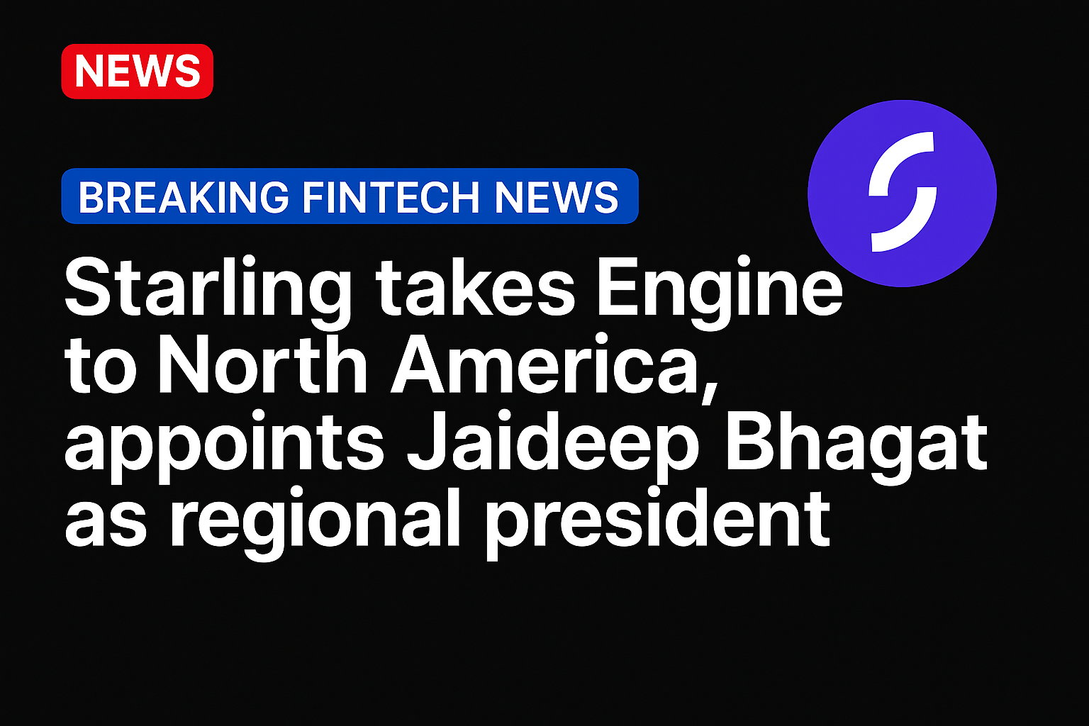 Starling takes Engine to North America, appoints Jaideep Bhagat as regional president