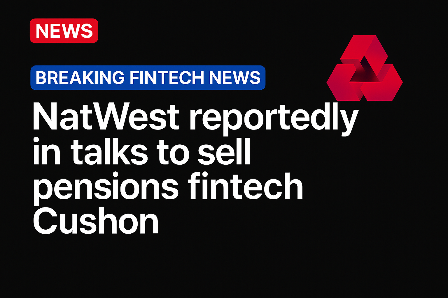 NatWest reportedly in talks to sell pensions fintech Cushon