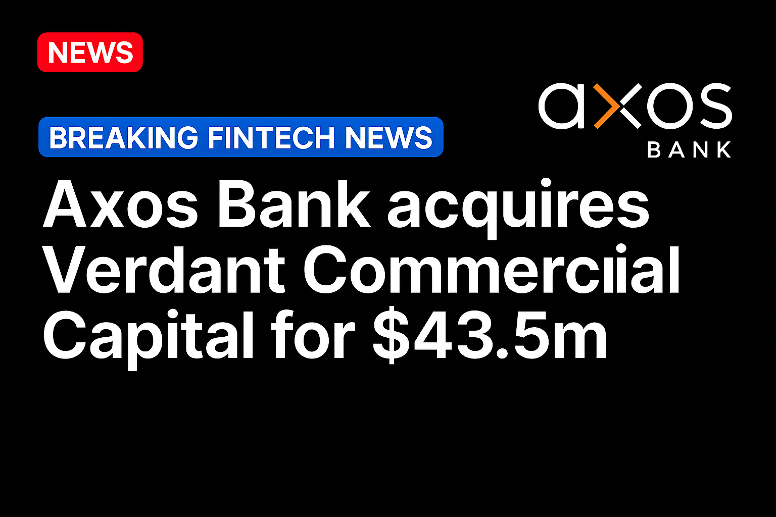 Axos Bank acquires Verdant Commercial Capital for $43.5m