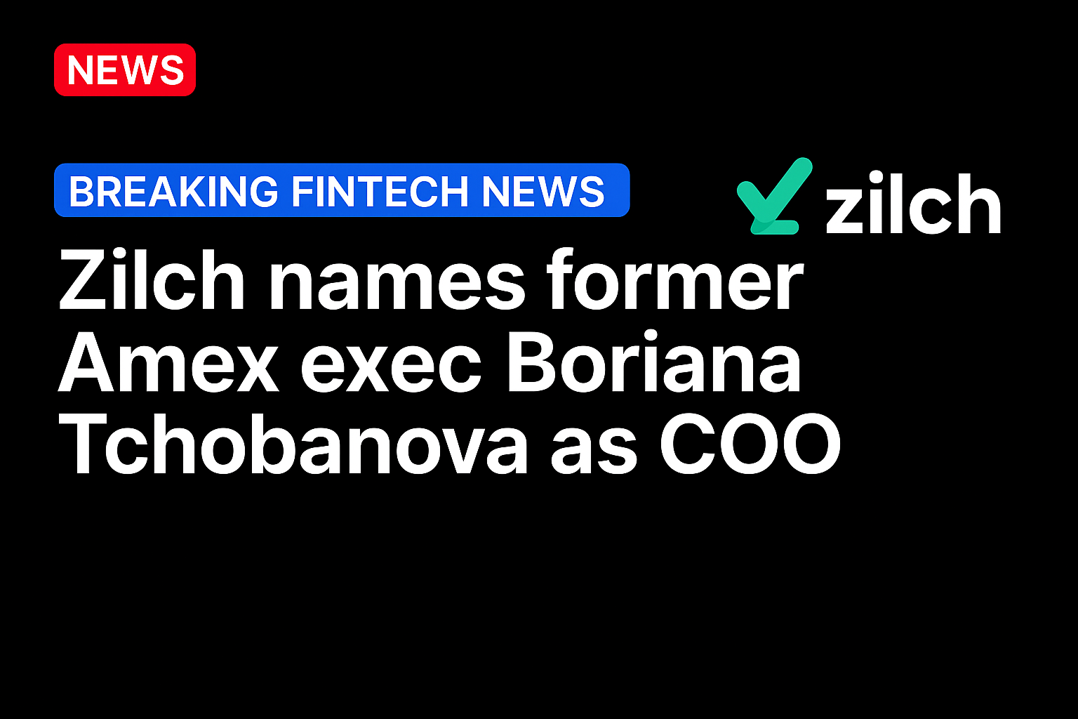 Zilch names former Amex exec Boriana Tchobanova as COO