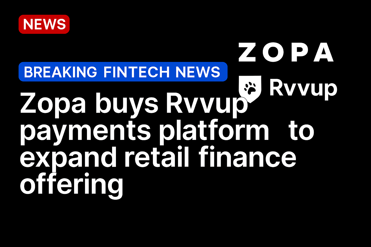 Zopa buys Rvvup payments platform to expand retail finance offering