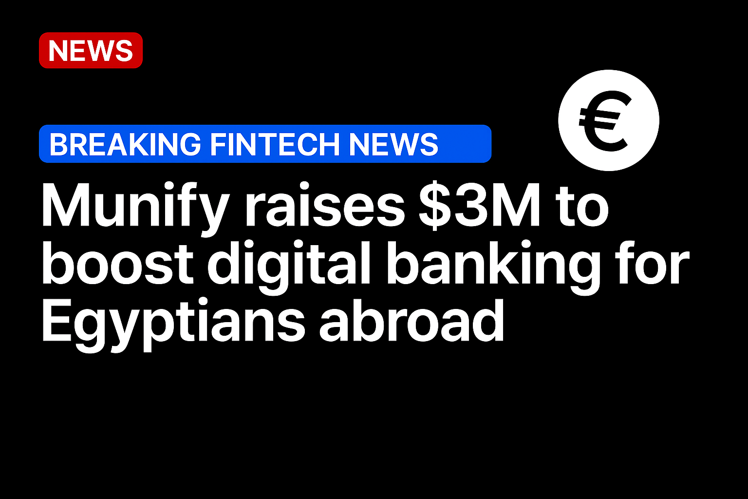 Munify raises $3m to boost digital banking for Egyptians abroad