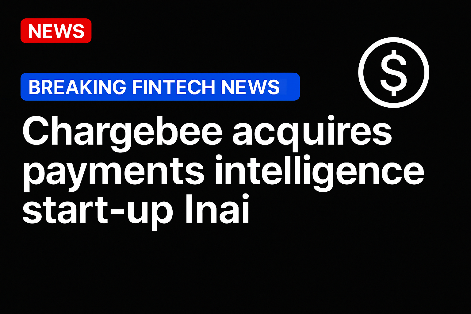 Chargebee acquires payments intelligence start-up Inai