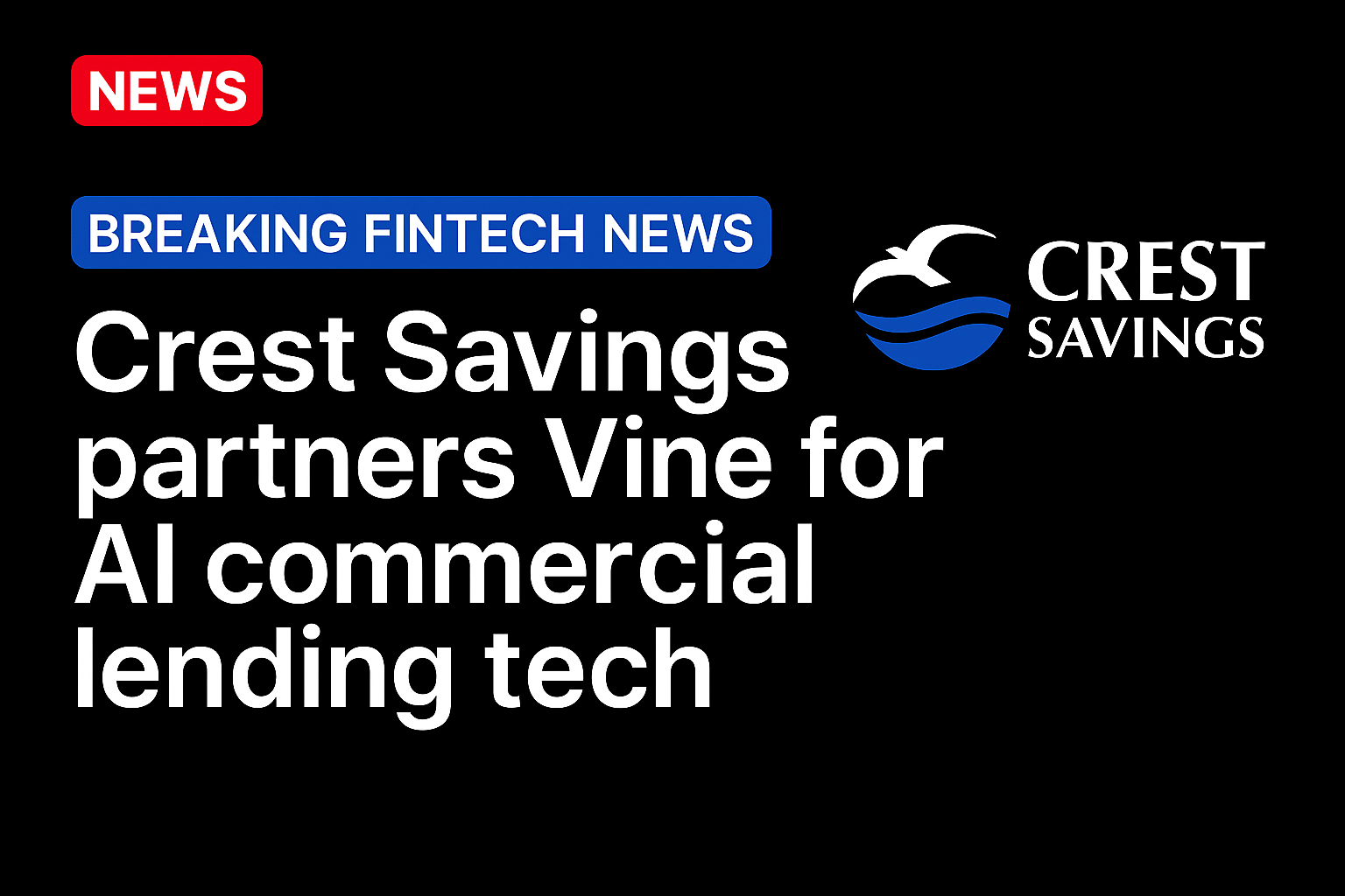 Crest Savings partners Vine for AI commercial lending tech