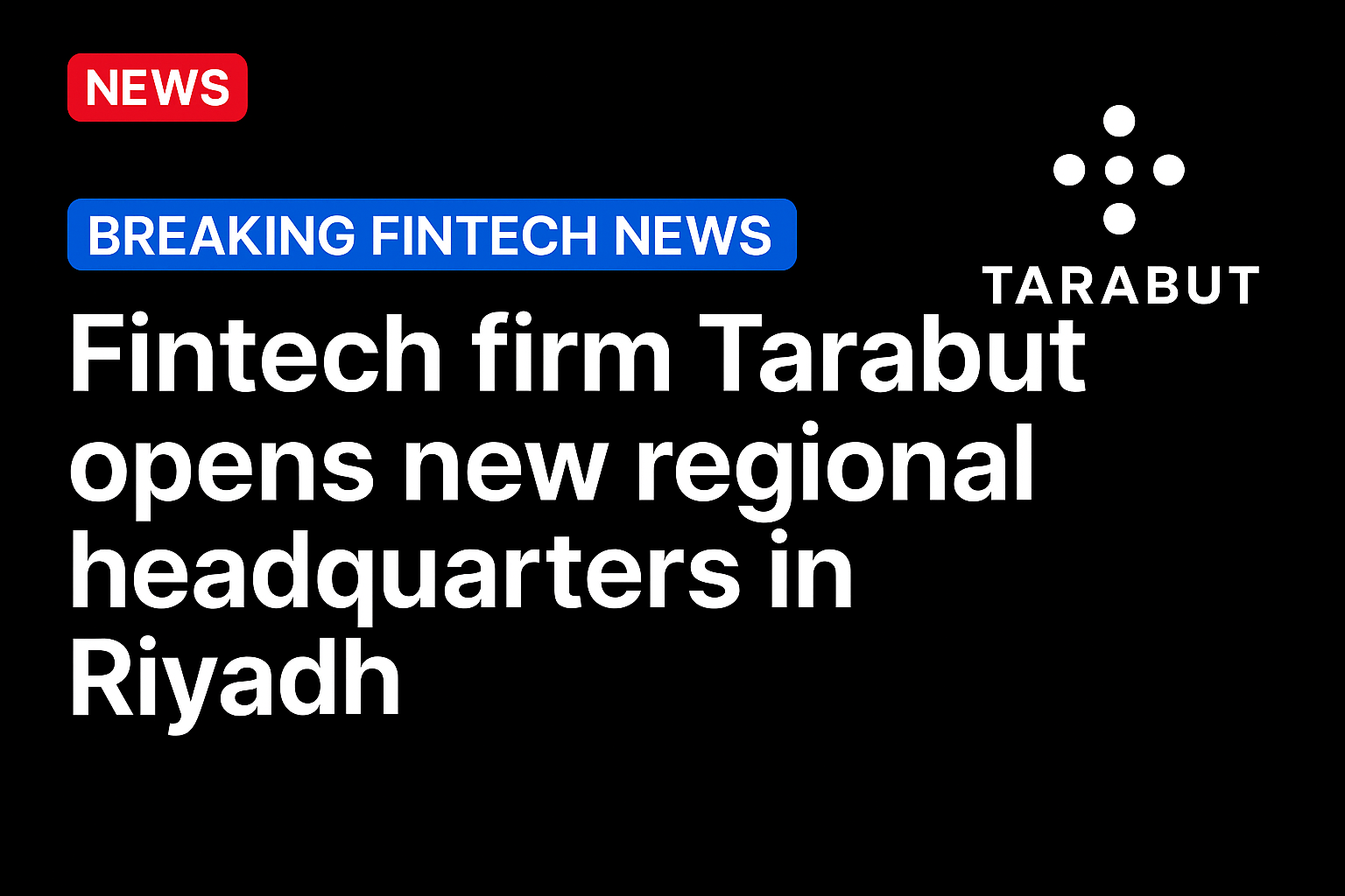 Fintech firm Tarabut opens new regional headquarters in Riyadh 