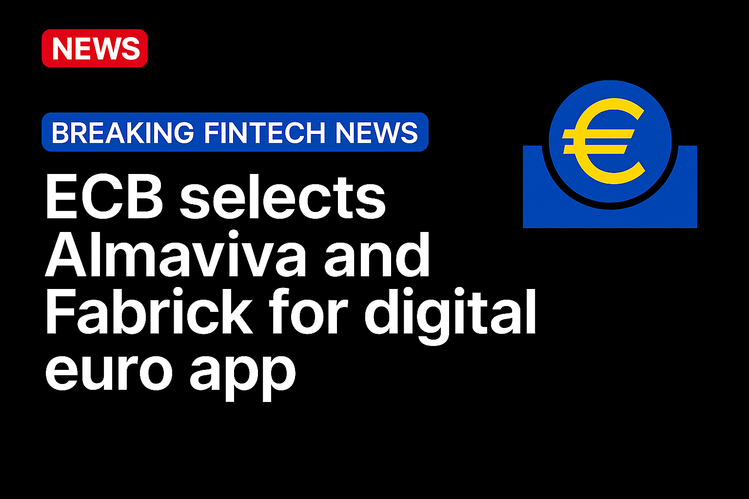 ECB selects Almaviva and Fabrick for digital euro app
