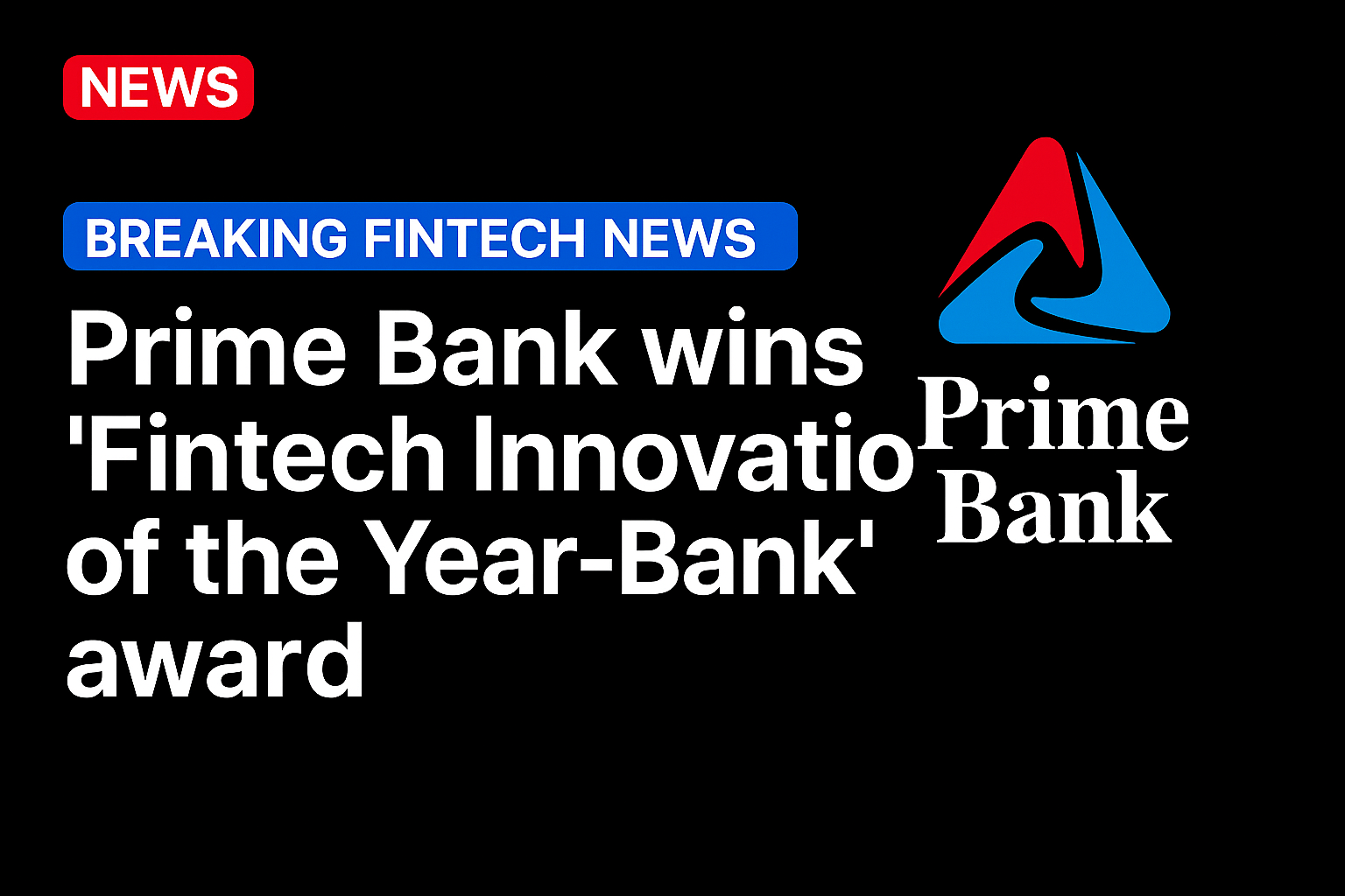 Prime Bank wins ‘Fintech Innovation of the Year-Bank’ award
