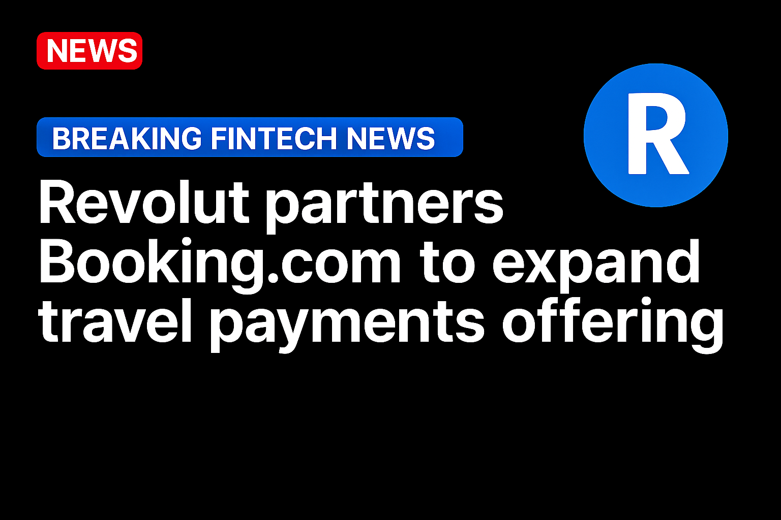 Revolut partners Booking.com to expand travel payments offering