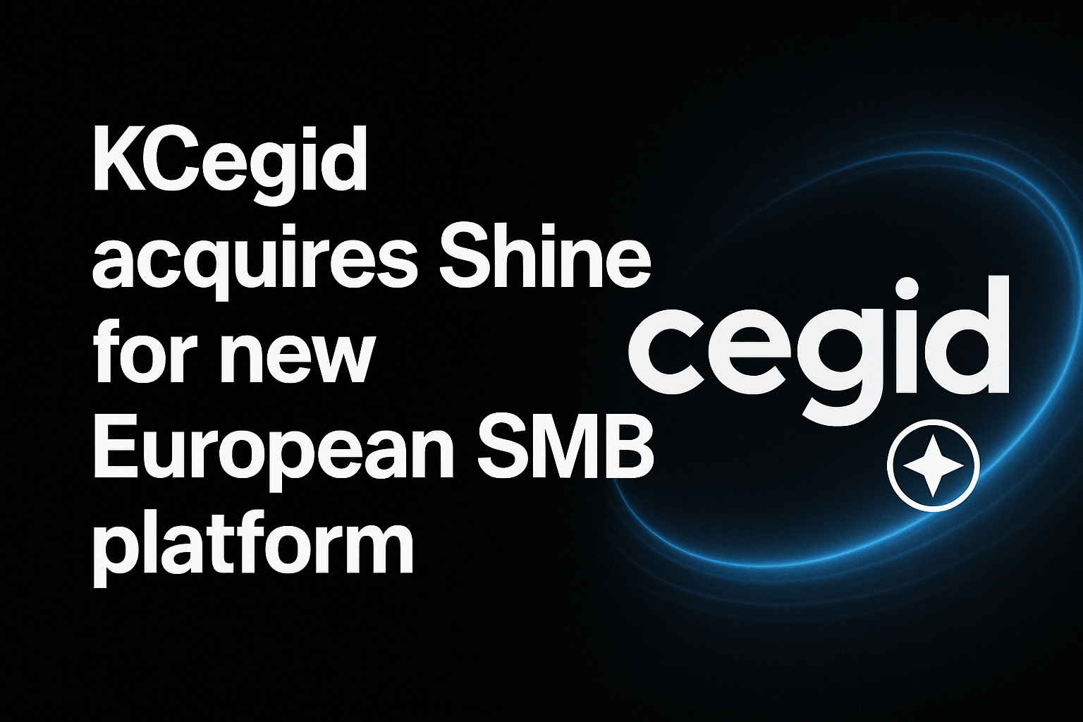 Cegid acquires Shine for new European SMB platform