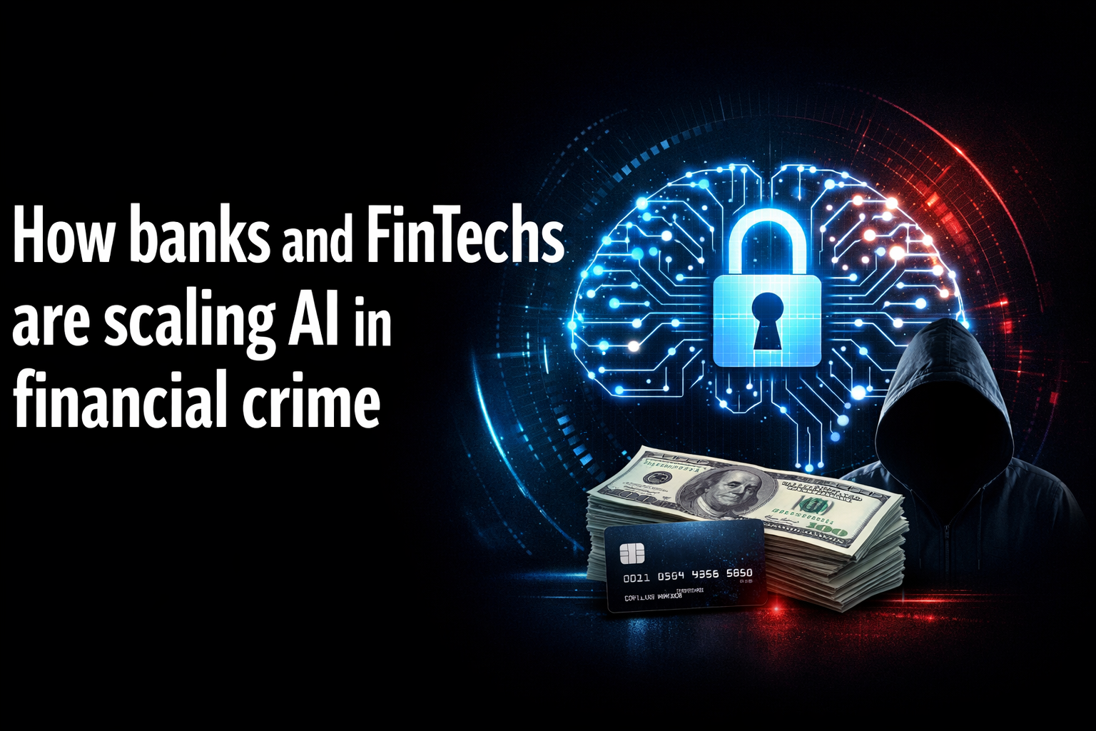 How banks and FinTechs are scaling AI in financial crime