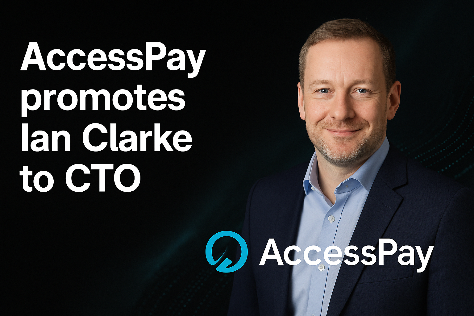 AccessPay promotes Ian Clarke to CTO