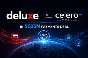 Deluxe to Acquire Celero Commerce in $625M Payments Deal