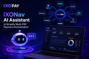 IXOPAY Launches IXONav AI Assistant to Simplify Multi-PSP Payment Orchestration