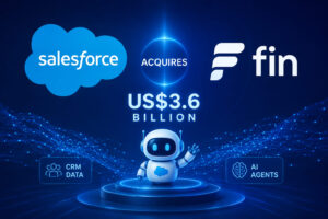 Salesforce to Acquire Fin for US$3.6 Billion to Strengthen AI Agent Push